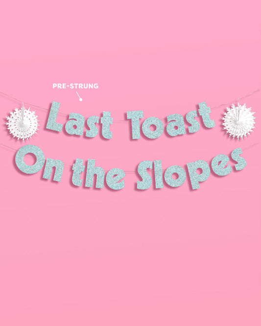 Last Toast On the Slopes Banner - 3D glitter banner